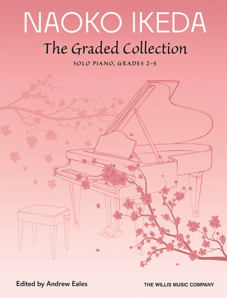 Naoko Ikeda: The Graded Collection : Solo Piano, Grades 2-5