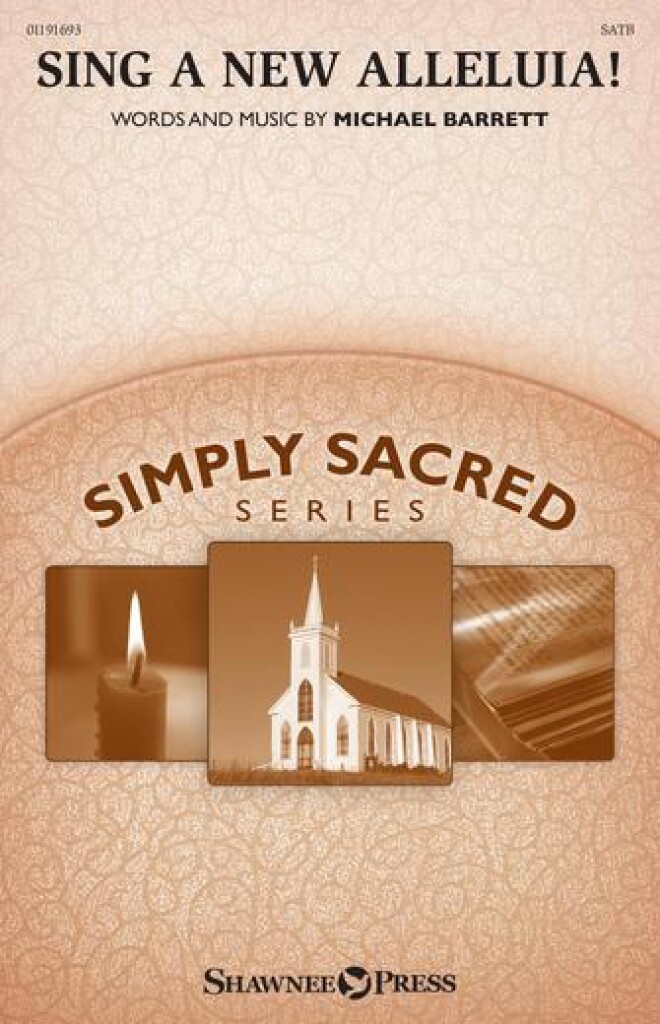 Sing a New Alleluia! : Simply Sacred Choral Series