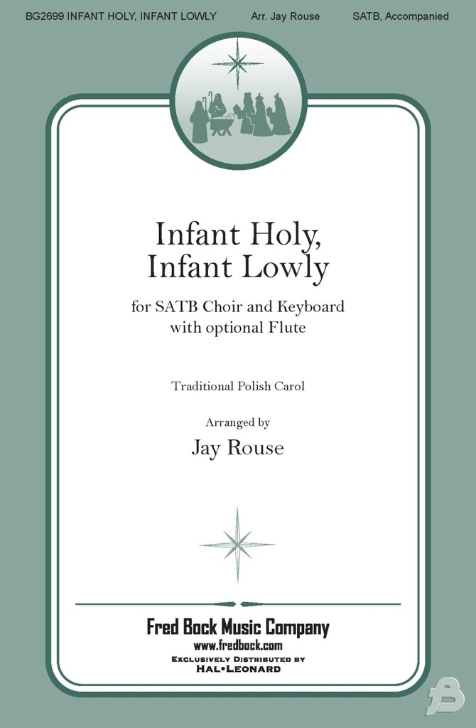Infant Holy, Infant Lowly : for SATB Choir and Keyboard with Optional Flute