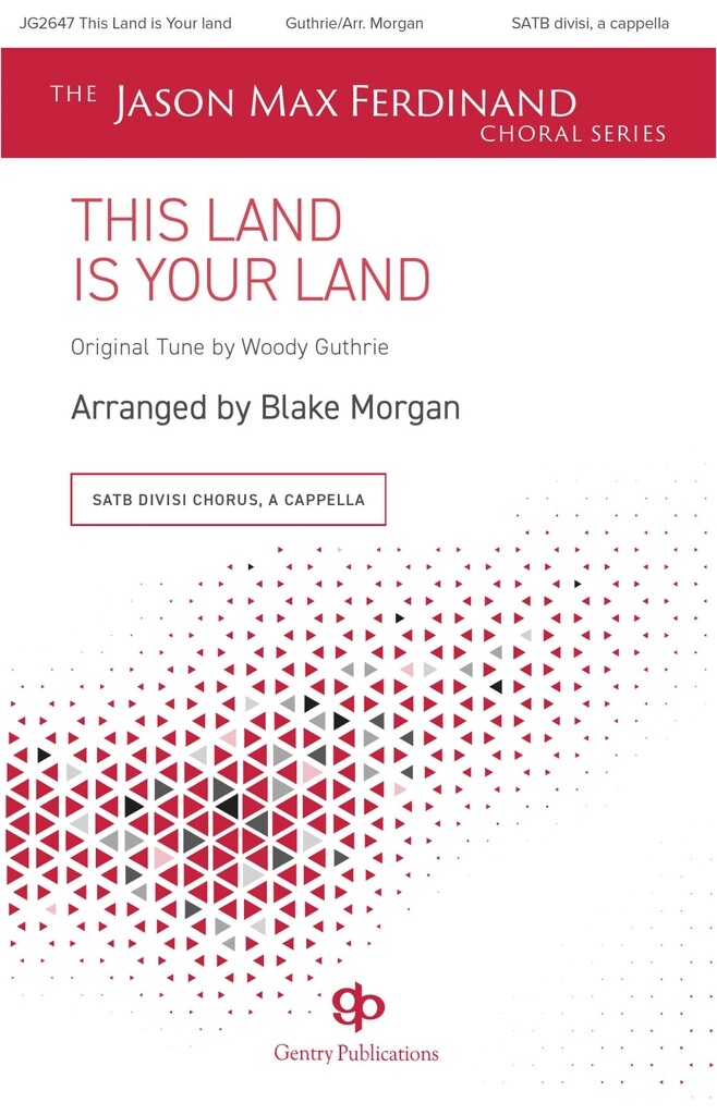 This Land Is Your Land : The Jason Max Ferdinand Choral Series