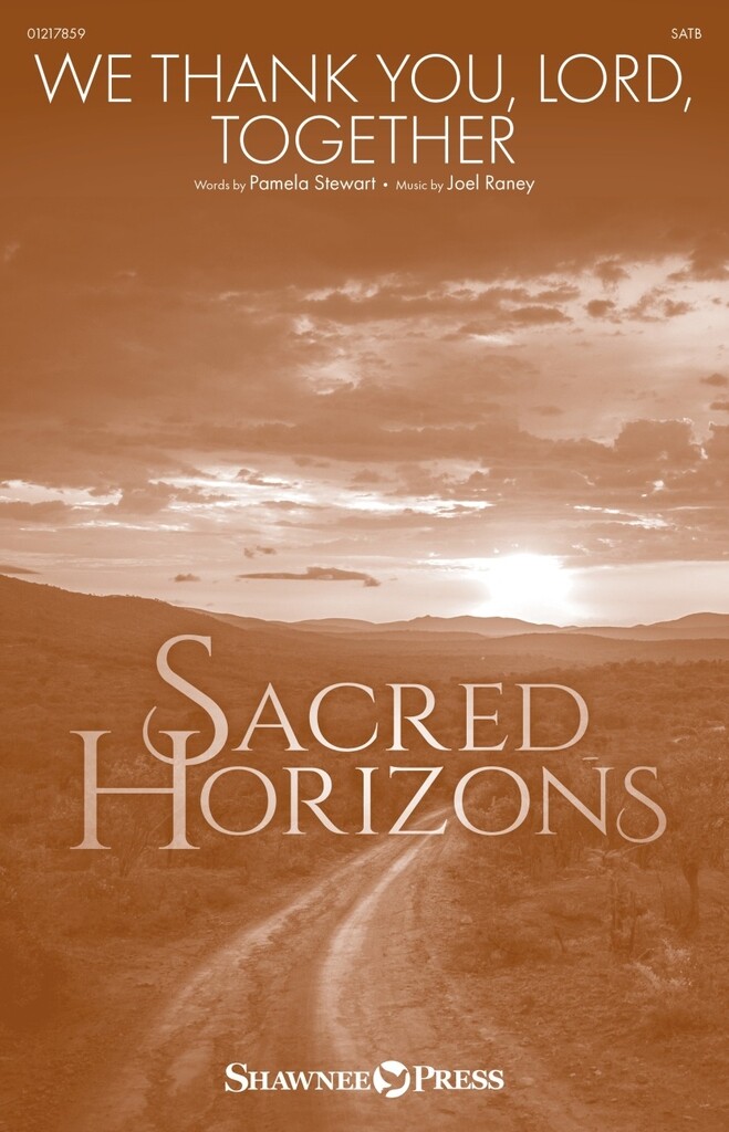 We Thank You, Lord, Together : Sacred Horizons Choral Series
