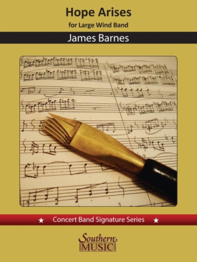 Hope Arises : for Large Wind Band Concert Band Signature Series
