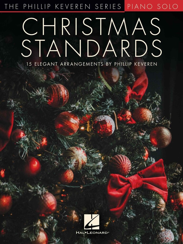 Christmas Standards : 15 Elegant Arrangements for Piano The Phillip Keveren Series