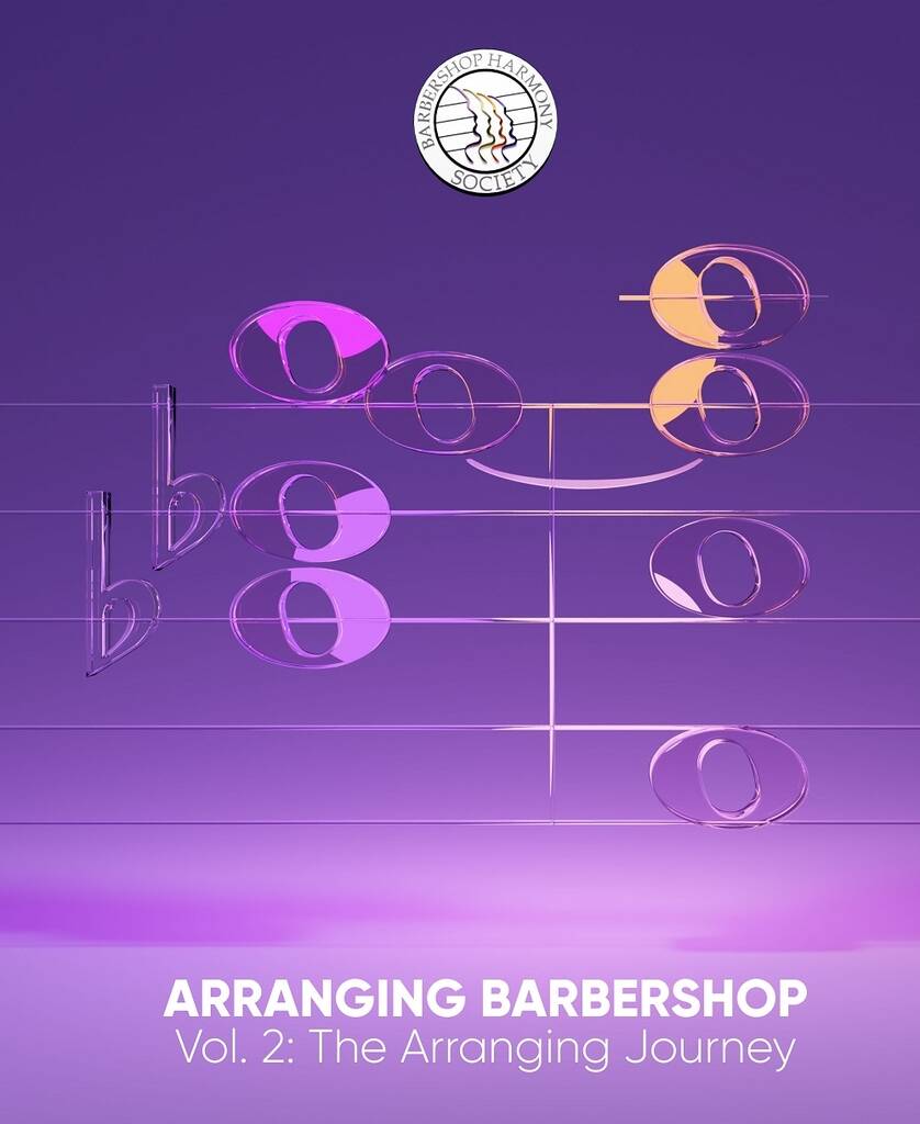 Arranging Barbershop : Volume 2: The Arranging Journey