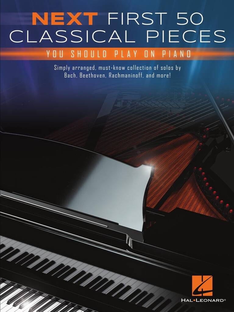 Next First 50 Classical Pieces You Should Play : on Piano