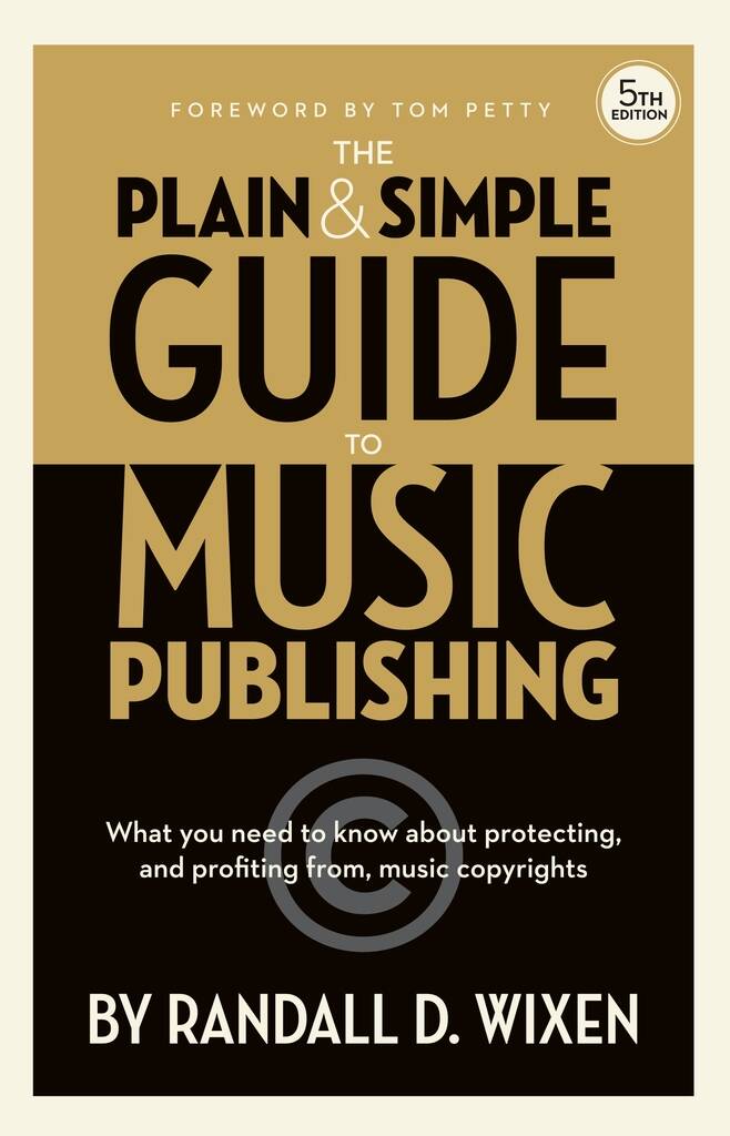 The Plain & Simple Guide to Music Publishing : 5th Edition