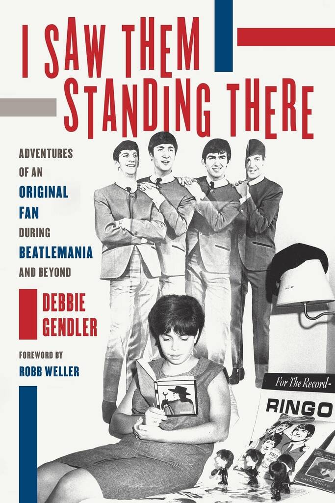 I Saw Them Standing There : Adventures of an Original Fan During Beatlemania and Beyond