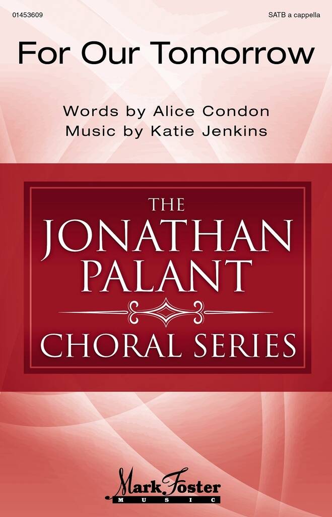 For Our Tomorrow : Jonathan Palant Choral Series