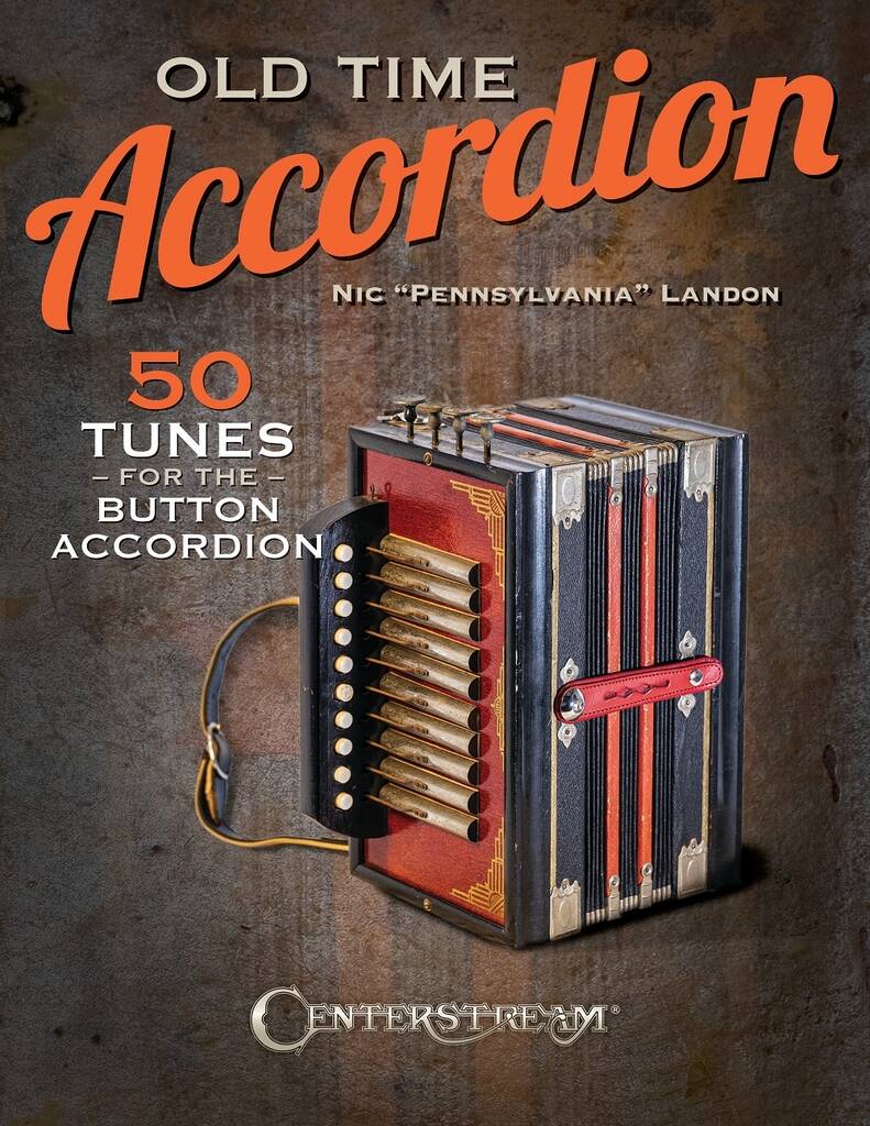 Old Time Accordion : 50 Tunes for the Button Accordion