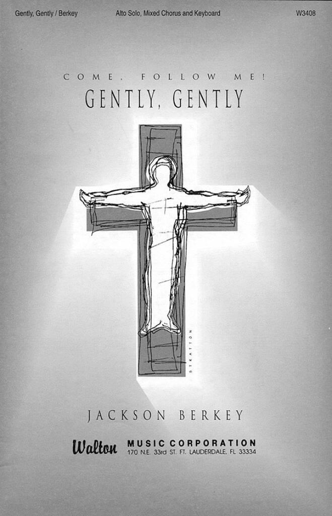 Gently, Gently : SATB
