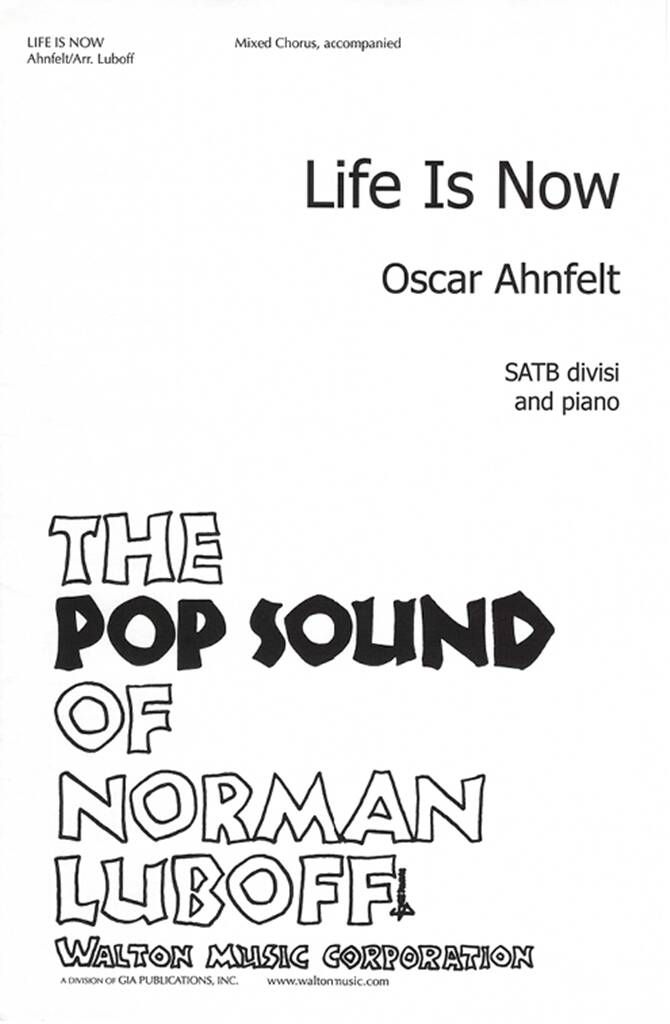 Life Is Now : SATB