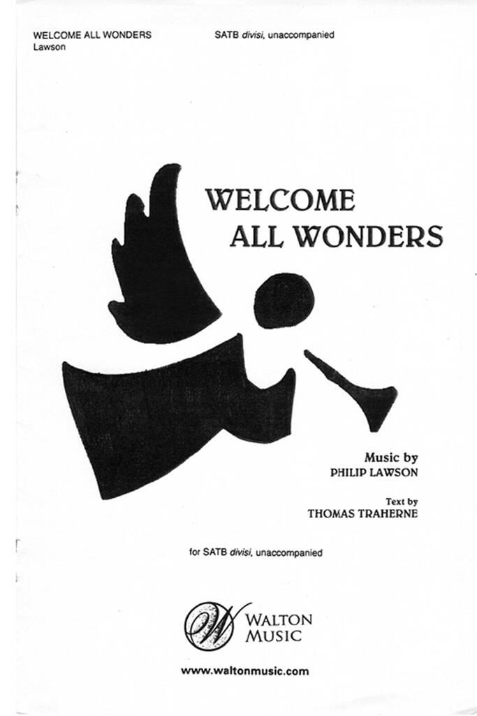 Welcome All Wonders : SATB