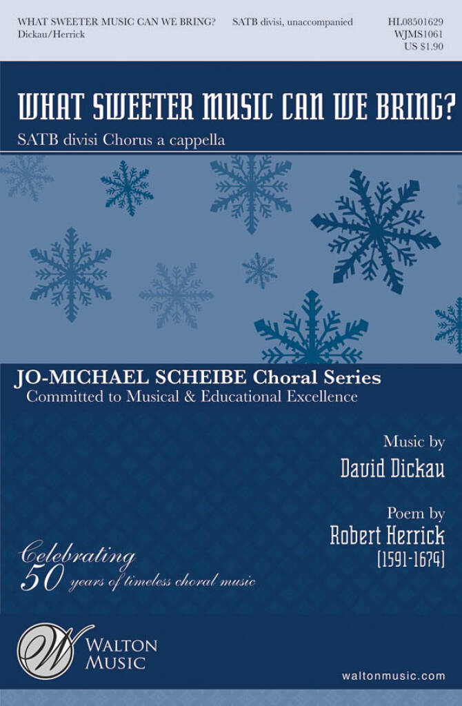 What Sweeter Music Can We Bring? : Jo-Michael Scheibe Choral Series