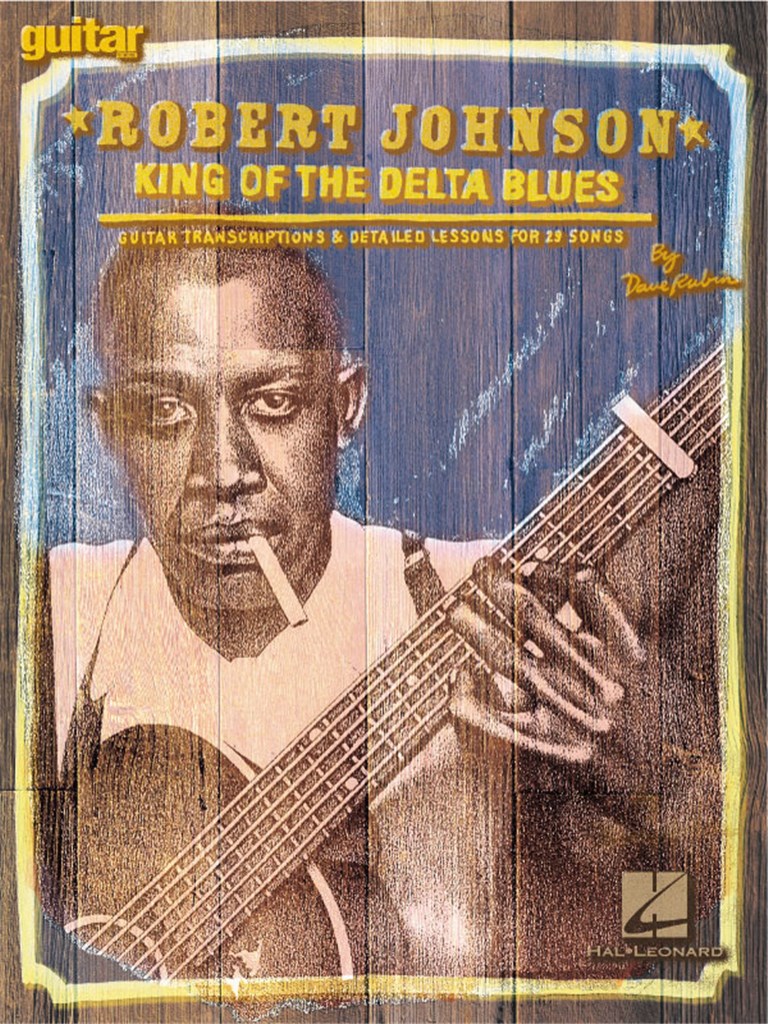 Robert Johnson: King Of Delta Blues