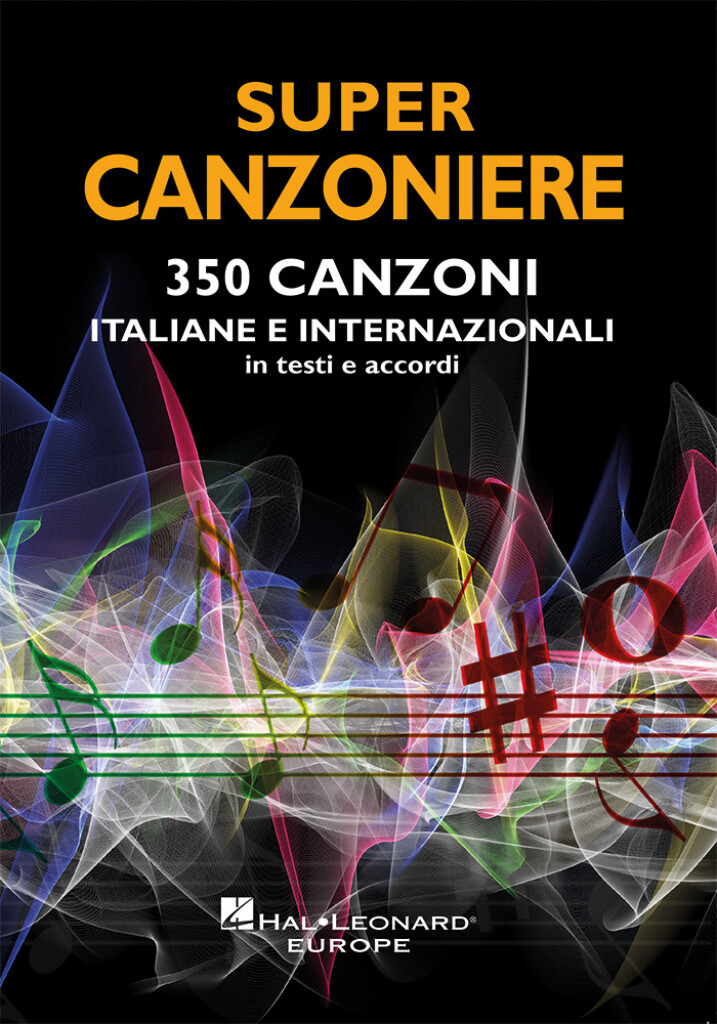 Supercanzoniere : 350 Canzoni italiane e internazionali in testi e accordi
