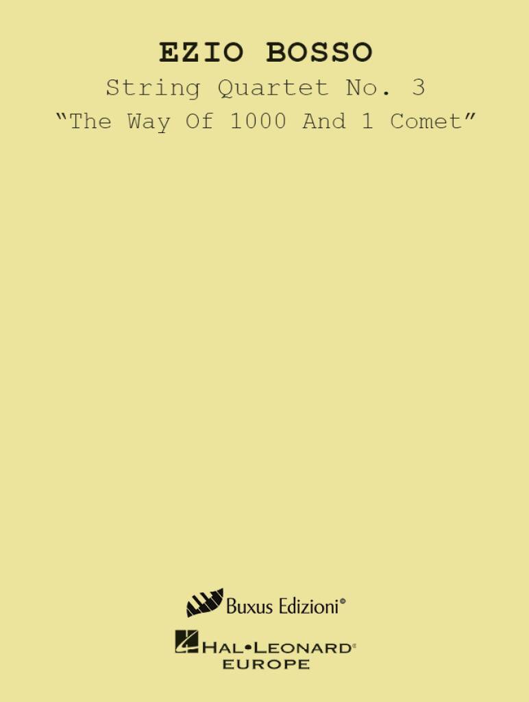 String Quartet No. 3 "The Way Of 1000 And 1 Comet"