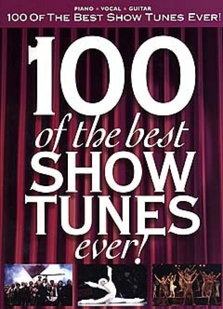 100 Of The Best Show Tunes Ever!