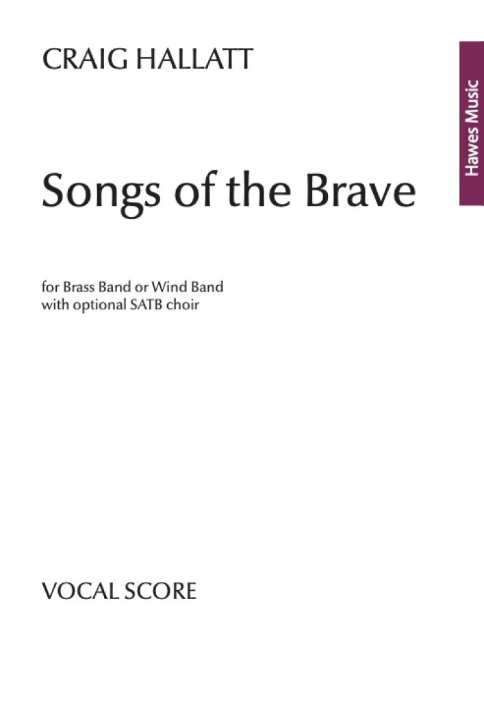 Songs of the Brave (for Brass Band or Wind Band) : (Vocal Score)