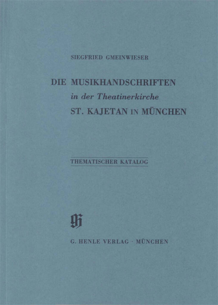 KBM 4 Theatinerkirche St. Kajetan in München : Catalogues of Music Collections in Bavaria
