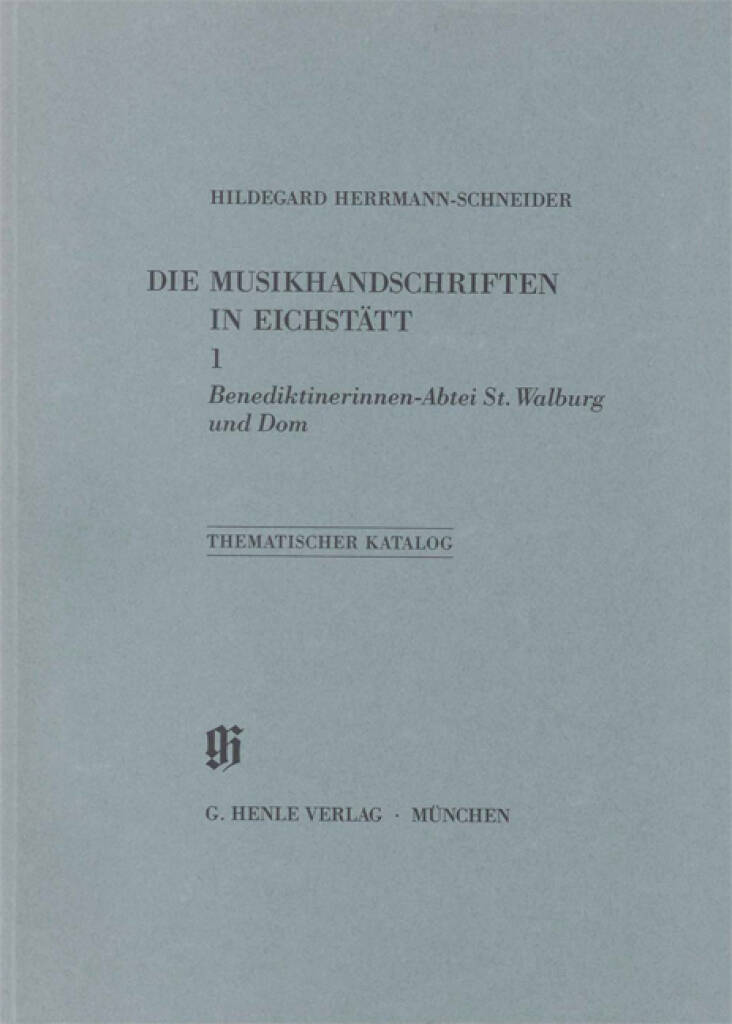KBM 11/1 Eichstätt, St. Wallburg und Dom : Catalogues of Music Collections in Bavaria