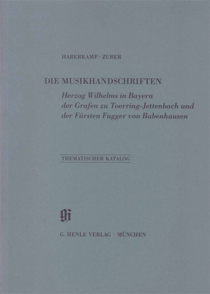 KBM 13 Sammlungen Herzog Wilhelms in Bayern : der Grafen zu Toerring-Jettenbach und der Fürsten Fugger von Babenhausen