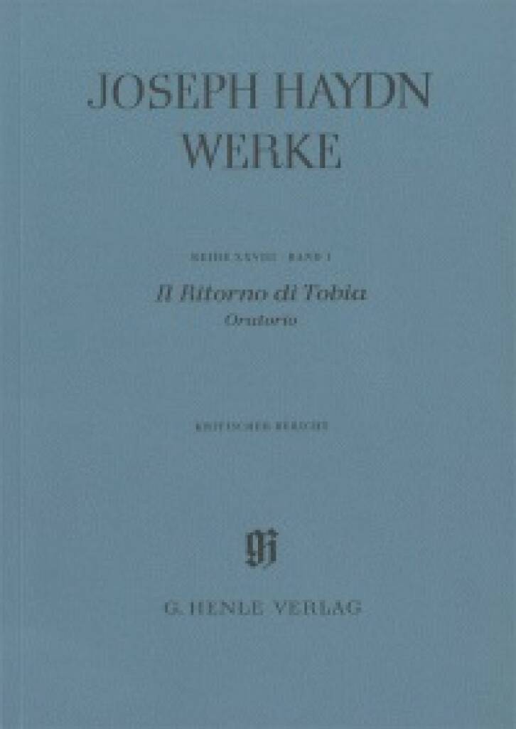 Il Ritorno di Tobia - Oratorio, Band I : Wissenschaftliche Gesamtausgabe, Kritischer Bericht, Reihe XXVIII, Band 1