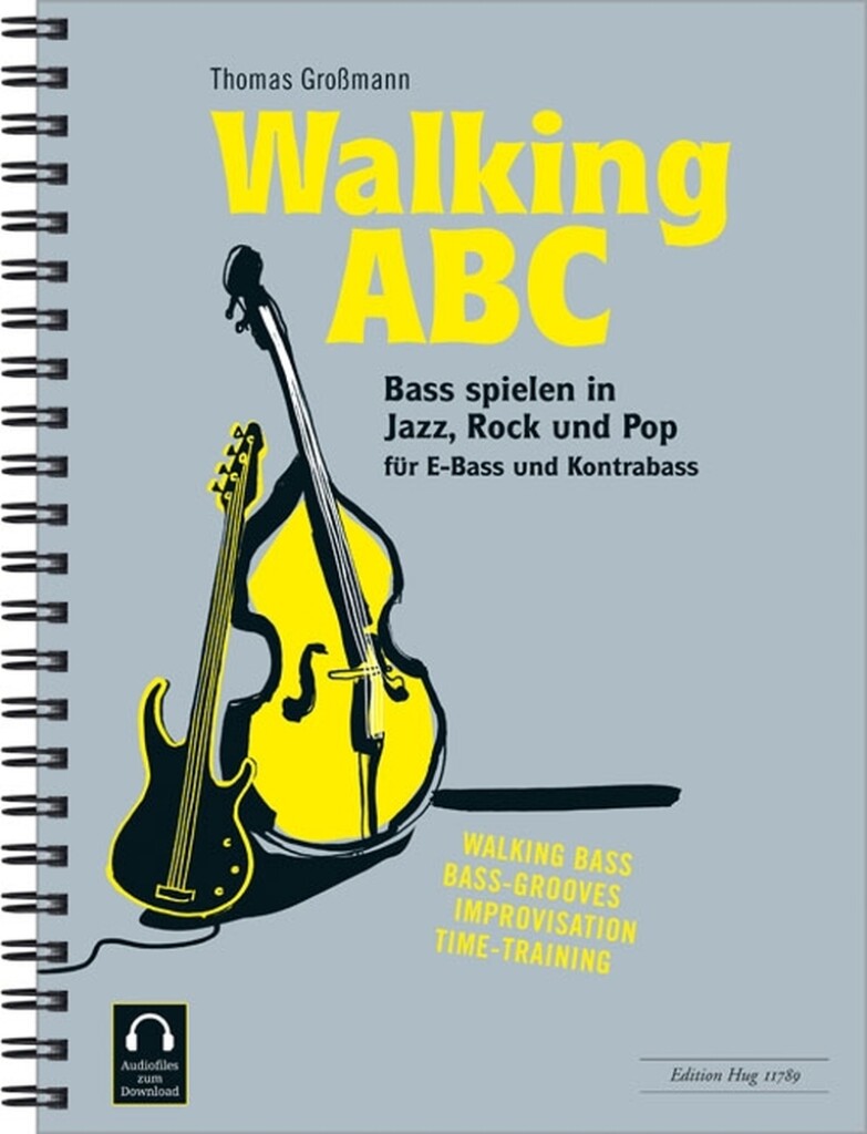 Walking ABC : Bass Spielen In Jazz, Rock und Pop