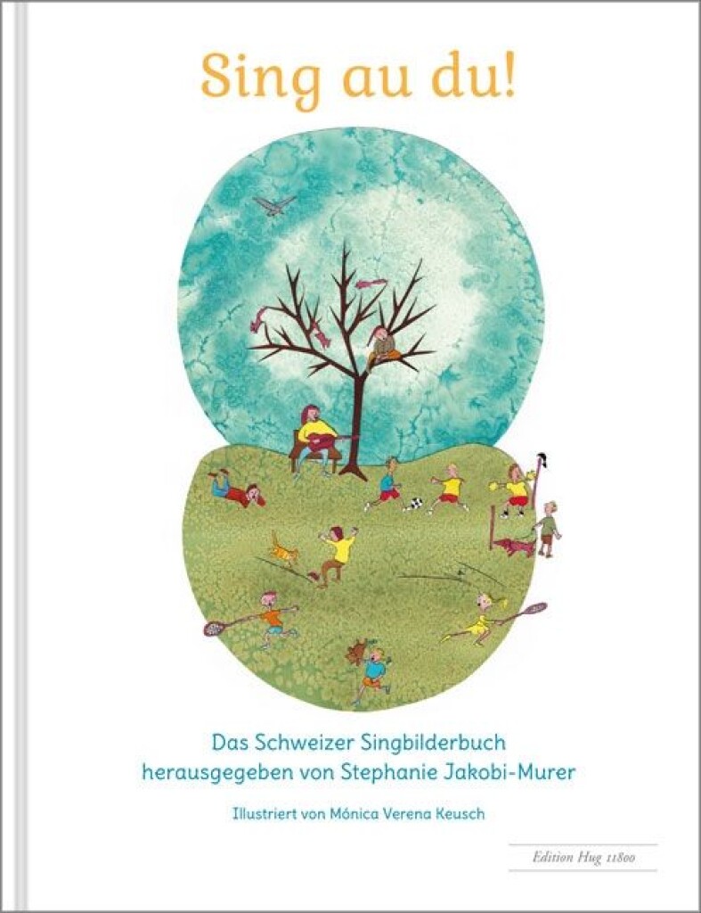 Sing au du! : Das Schweizer Singbilderbuch