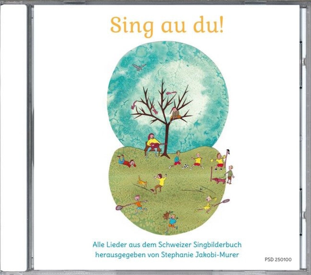 Sing au du! : Die CD mit allen Liedern aus dem Schweizer Singbilderbuch