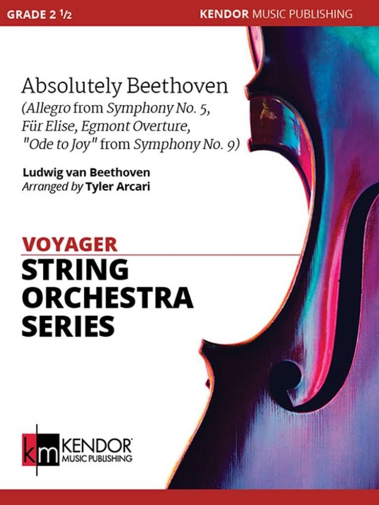 Absolutely Beethoven : "Allegro from Symphony No. 5, Für Elise, Egmont Overture, ""Ode to Joy"" from Symphony No. 9"