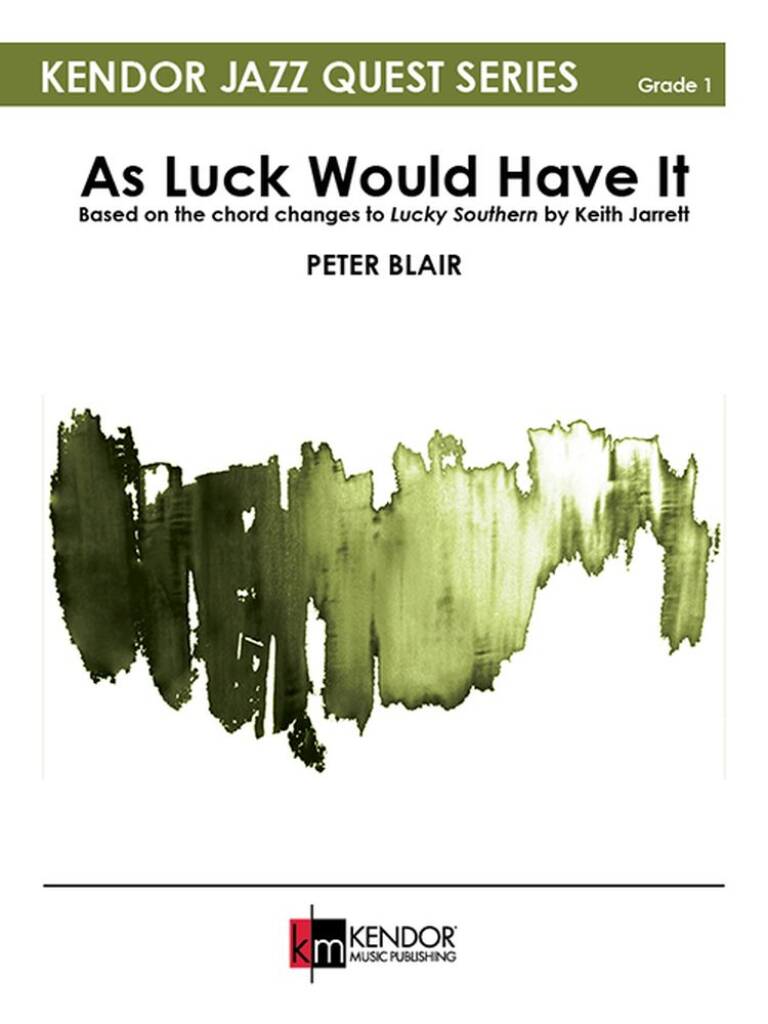 As Luck Would Have It : Based on the chord changes to Lucky Southern by Keith Jarrett