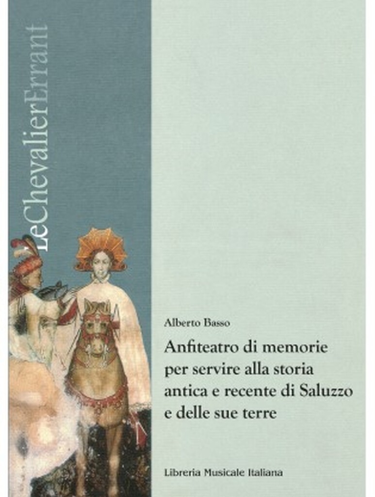 Anfiteatro di memorie per servire : Alla storia antica e recente di Saluzzo e delle sue terre