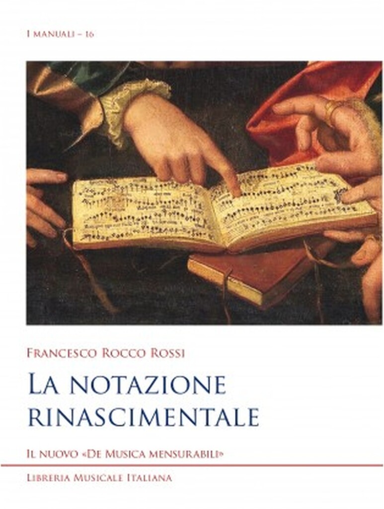 La Notazione Rinascimentale : Il nuovo De Musica Mensurabili