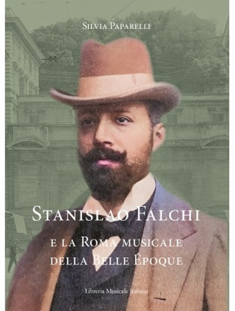 Stanislao Falchi : e la Roma musicale della Belle Époque