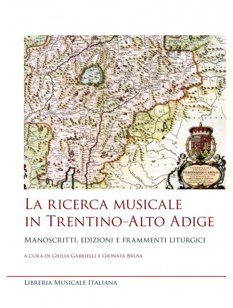 La ricerca musicale in Trentino?Alto Adige : Manoscritti, edizioni e frammenti liturgici