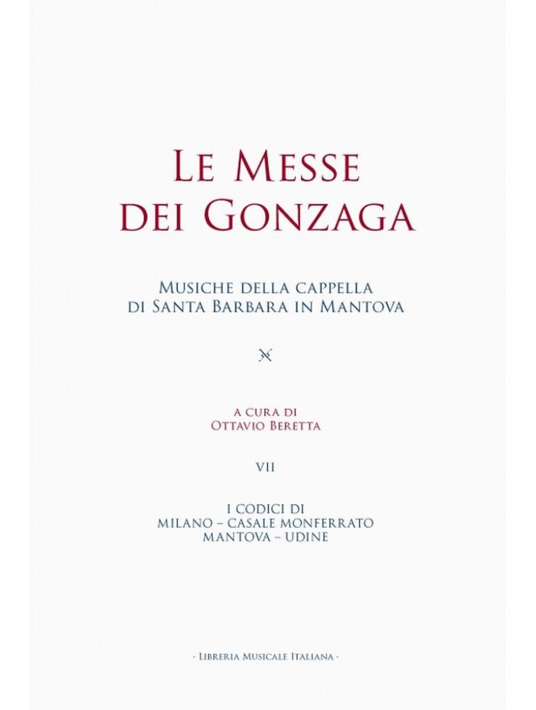Le Messe dei Gonzaga : Musiche della Cappella di Santa Barbara in Mantova