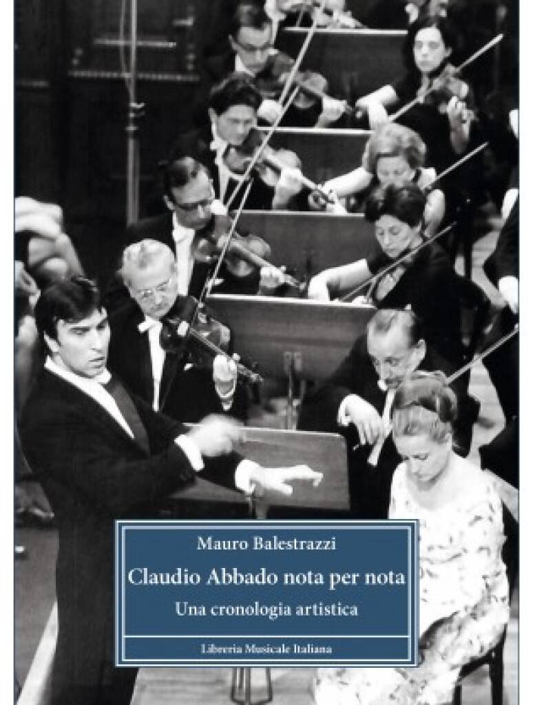 Claudio Abbado nota per nota : Una cronologia artistica
