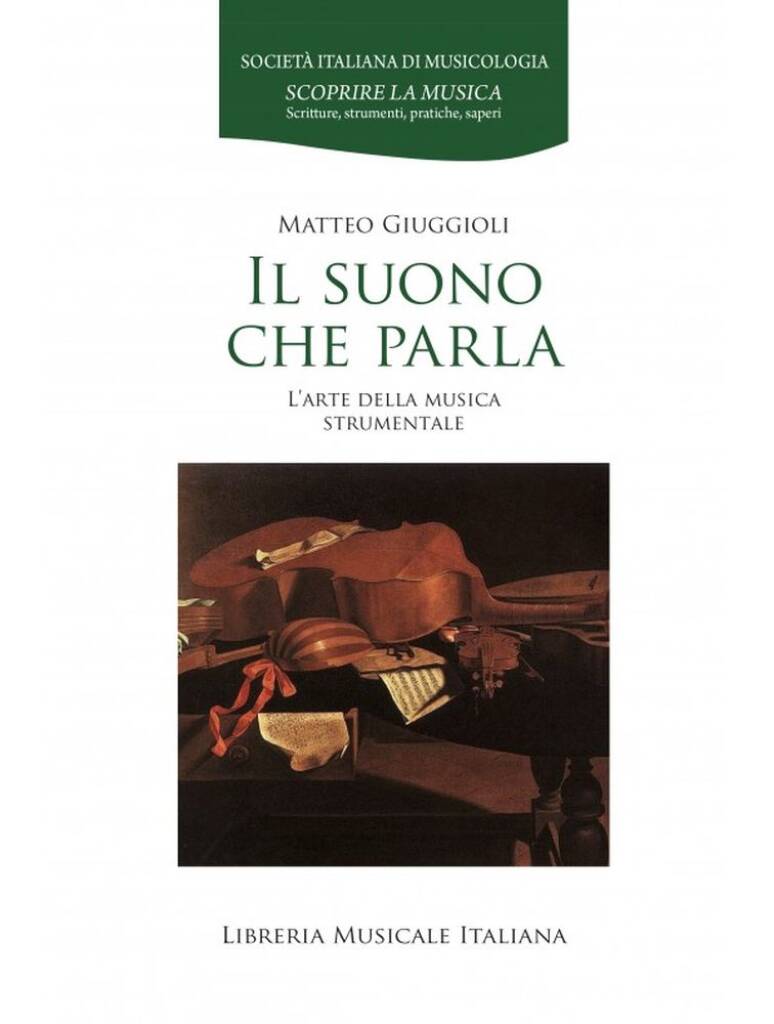Il Suono Che Parla : L?arte Della Musica Strumentale