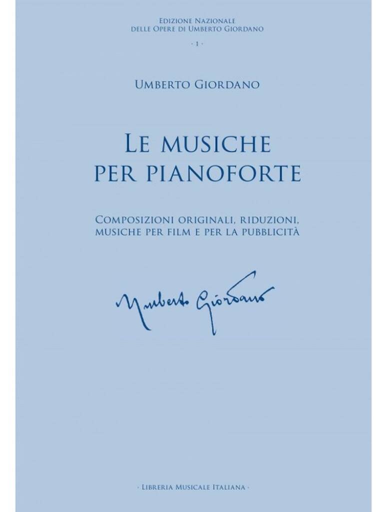 Le musiche per pianoforte : Composizioni originali, riduzioni, musiche per film e per la pubblicità