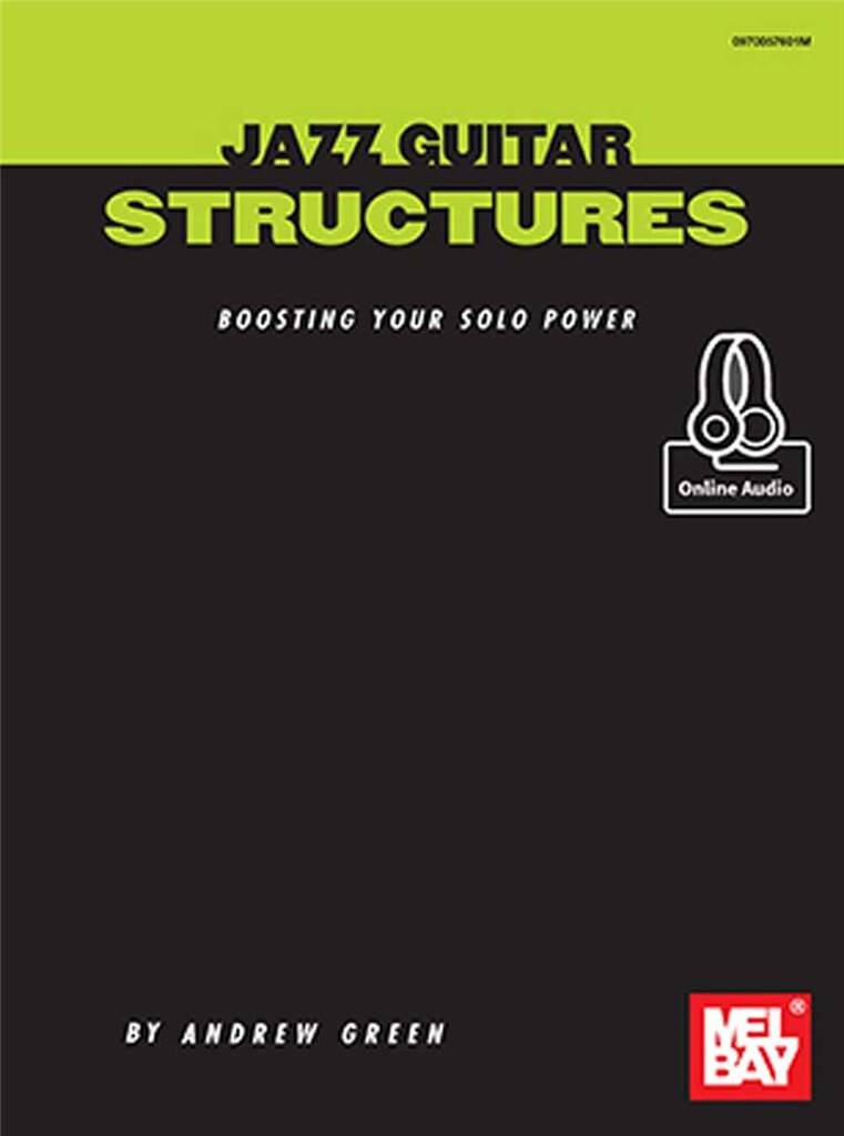 Jazz Guitar Structures With Online Audo : Boosting Your Solo Power
