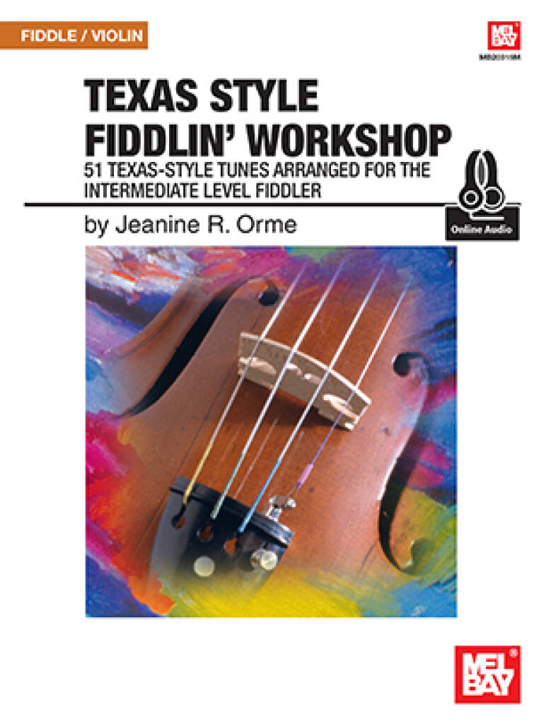 Texas Style Fiddlin' Workshop : 51 Texas-Style Tunes Arranged for the Intermediate Level Fiddler
