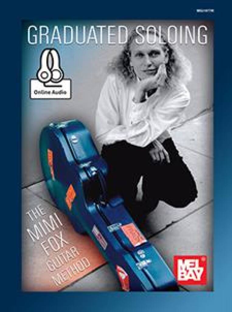 Graduated Soloing : The Mimi Fox Guitar Method