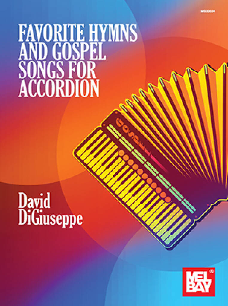 Favorite Hymns and Gospel Songs for Accordion : Complete with fingering, left-hand notation and chord symbols