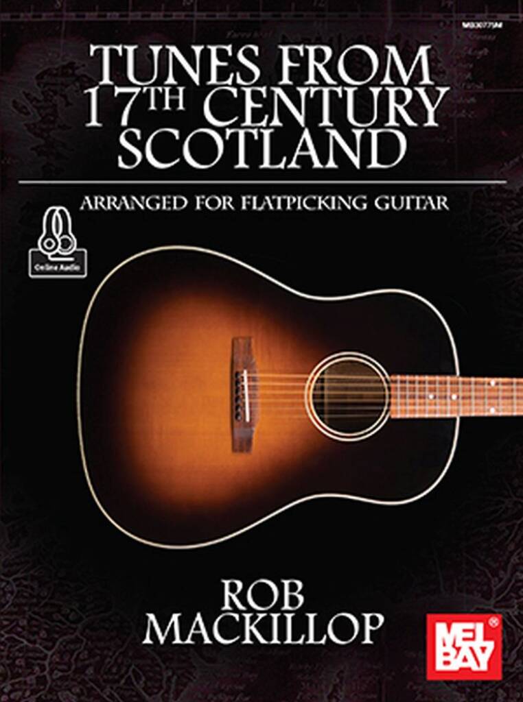 Tunes from 17th Century Scotland : Arranged for Flatpicking Guitar
