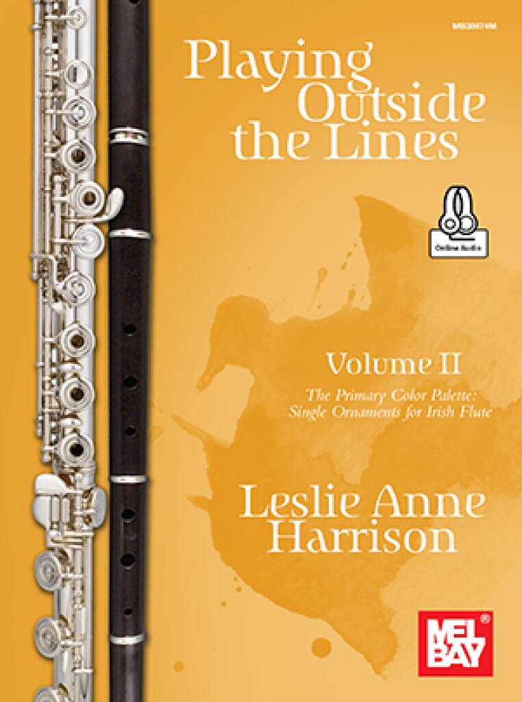 Playing Outside the Lines : Volume II The Primary Color Palette: Single Ornaments for Irish Flute