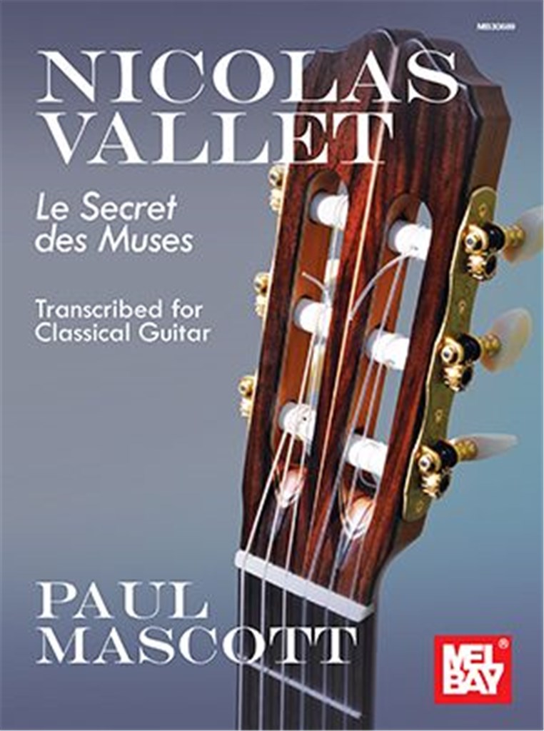 Nicolas Vallet: Le Secret des Muses : Transcribed for Classical Guitar