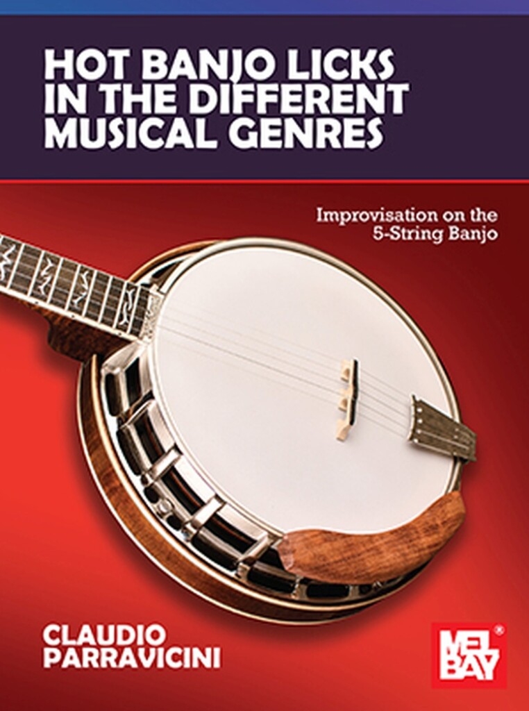 Hot Banjo Licks in the Different Musical Genres : Improvisation on the 5-String Banjo