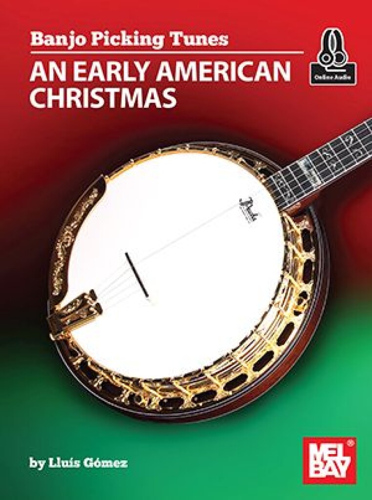 Banjo Picking Tunes : An Early American Christmas