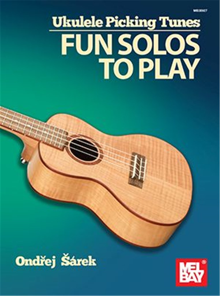 Ukulele Picking Tunes : Fun Solos to Play