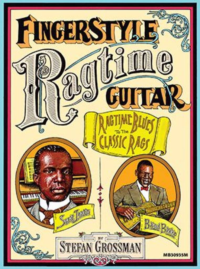 Fingerstyle Ragtime : Guitar Ragtime Blues to the Classic Rags